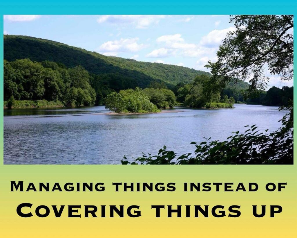 Picture of the Delaware River and the title Managing Things instead of Covering things up